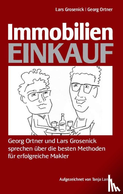 Grosenick, Lars, Ortner, Georg - Immobilien-Einkauf