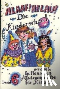 Ebert, Regina - Alaaf! Helau! Die Kinderschau