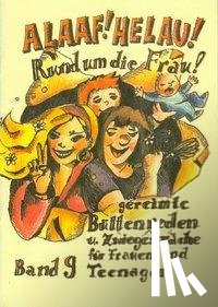Ebert, Regina - Alaaf! Helau! Rund um die Frau. Band 09