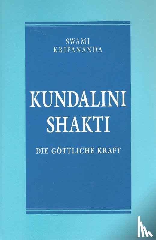 Kripananda, Swami - Kundalini Shakti