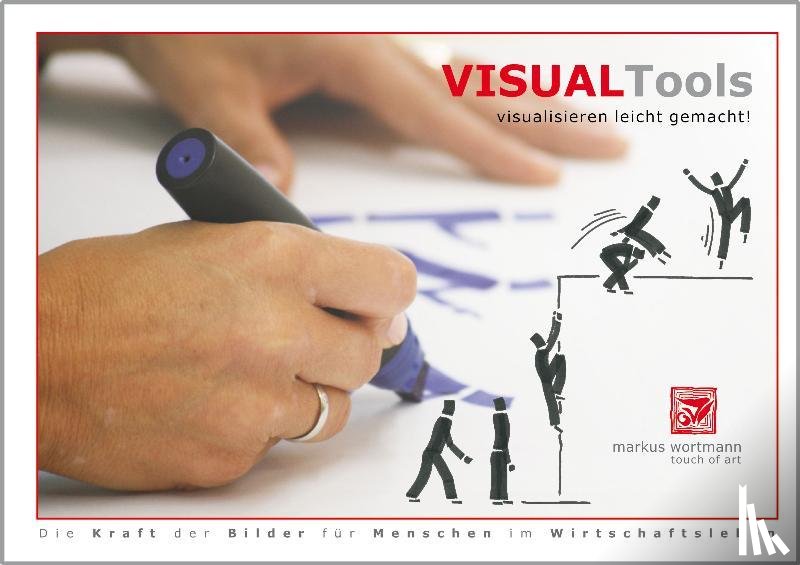 Wortmann, Markus - Visual Tools - visualisieren leicht gemacht!