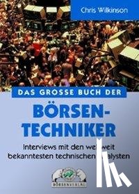 Wilkinson, Chris - Das Große Buch der Börsen-Techniker