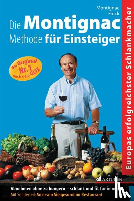 Finck, Hans, Montignac, Michel - Die Montignac-Methode für Einsteiger