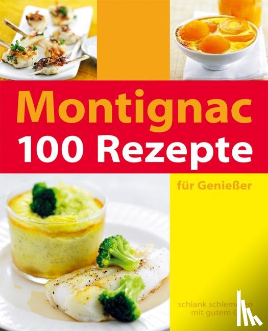 Montignac, Michel - 100 Rezepte für Genießer