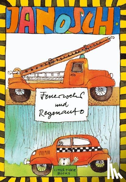 Janosch - Feuerwehr und Regenauto