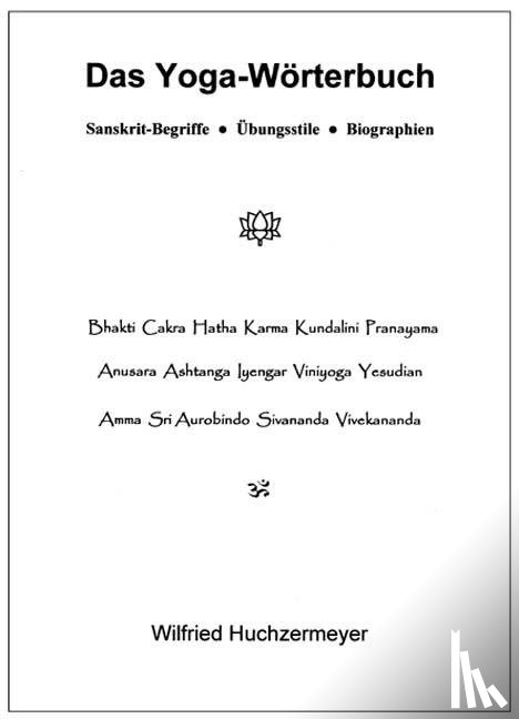 Huchzermeyer, Wilfried - Das Yoga-Wörterbuch