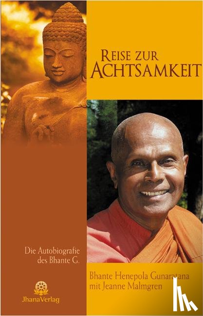 Gunaratana, Bhante Henepola, Malmgren, Jeanne - Reise zur Achtsamkeit