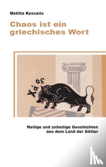 Kessaris, Melitta - Chaos ist ein griechisches Wort