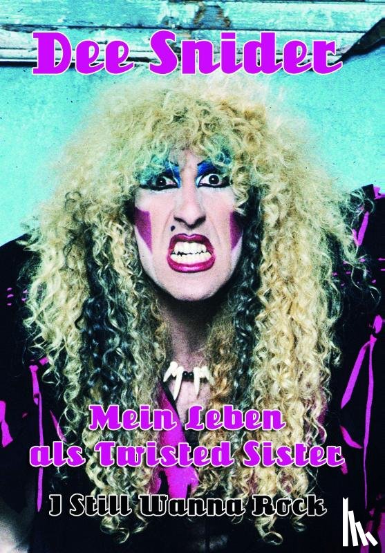 Snider, Dee - Mein Leben als Twisted Sister