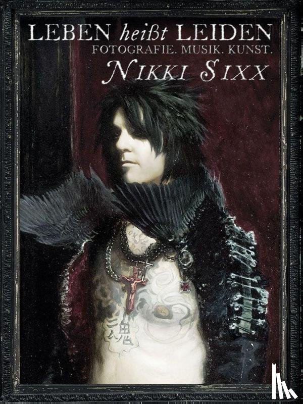 Sixx, Nikki - Leben heißt Leiden