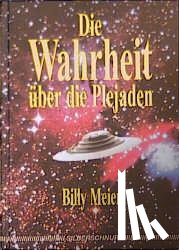 Meier, Billy - Die Wahrheit über die Plejaden