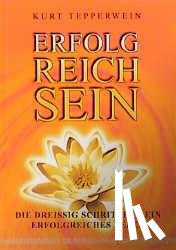 Tepperwein, Kurt - Erfolgreich sein