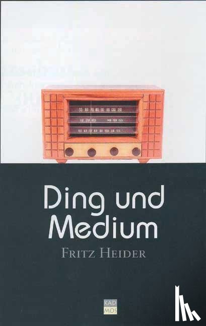 Heider, Fritz - Ding und Medium
