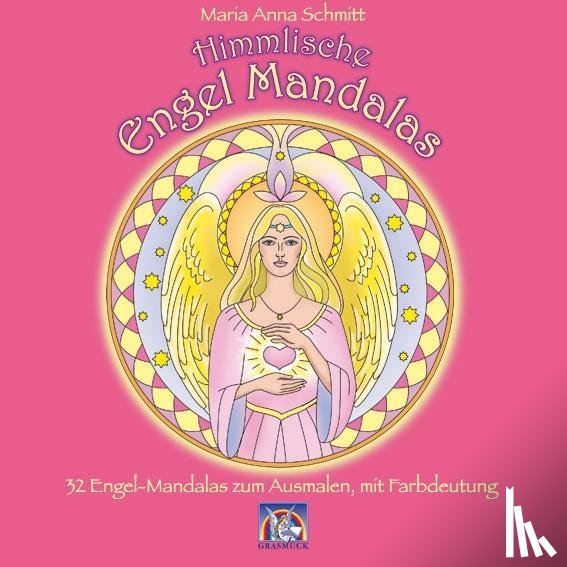 Schmitt, Maria Anna - Himmlische Engel Mandalas