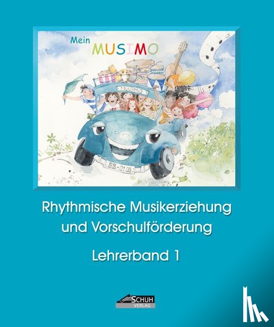 Schuh, Karin, Richter, Isolde - Mein MUSIMO - Lehrerband 1 (Praxishandbuch)