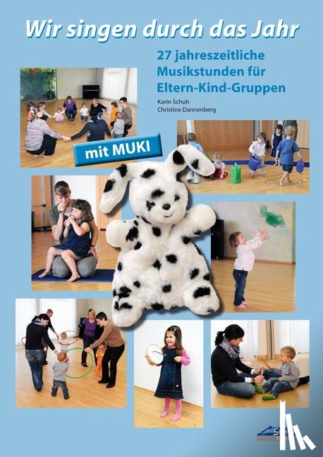 Schuh, Karin, Dannenberg, Christine - Wir singen durch das Jahr - Praxishandbuch