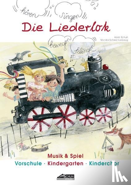 Schuh, Karin, Scheer-Liebaug, Monika - Die Liederlok - Praxishandbuch mit Bilderkarten