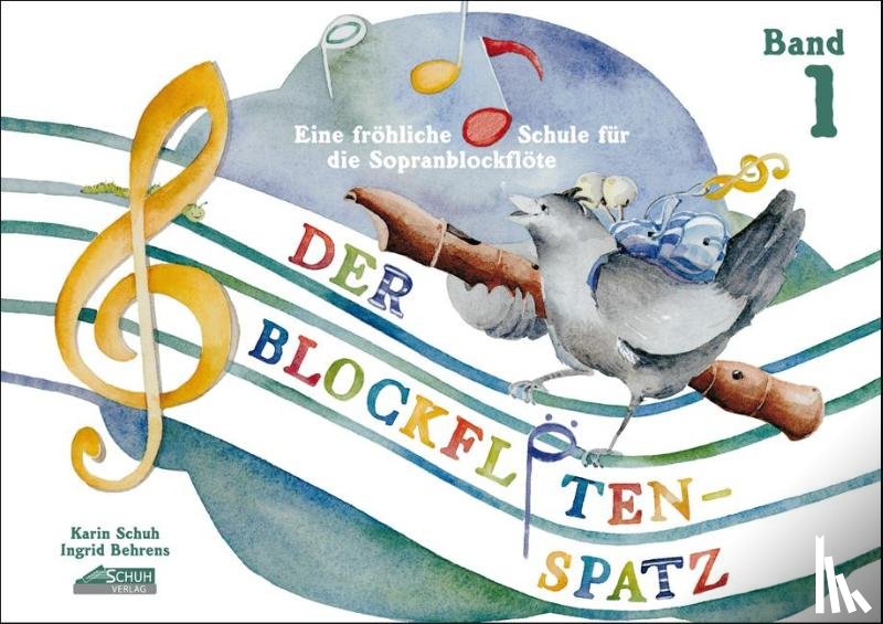 Schuh, Karin, Behrens, Ingrid - Der Blockflötenspatz 1