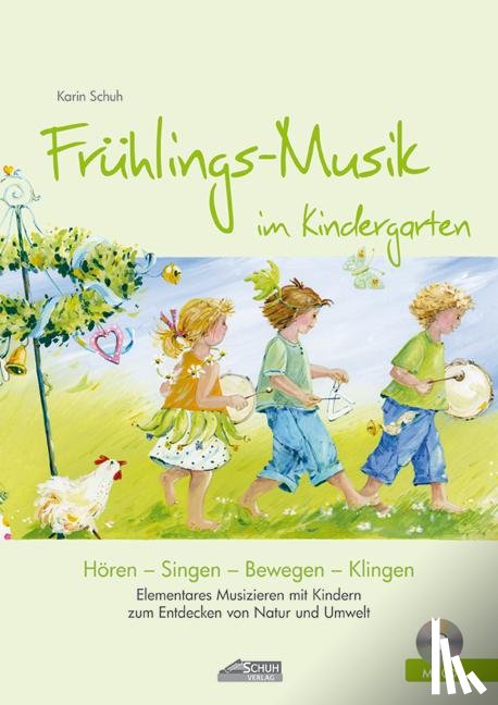 Schuh, Karin - Frühlings-Musik im Kindergarten (inkl. CD)