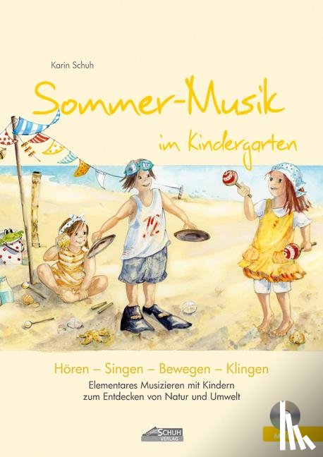 Schuh, Karin - Sommer-Musik im Kindergarten (inkl. CD)