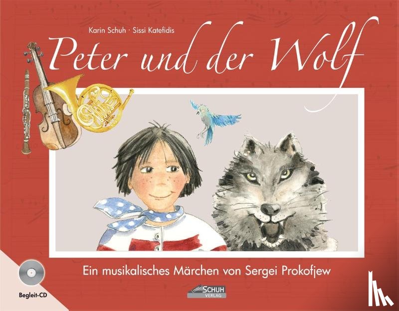 Schuh, Karin, Katefidis, Sissi - Peter und der Wolf