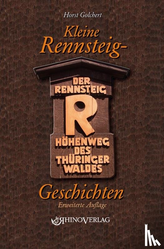 Golchert, Horst - Kleine Rennsteiggeschichten