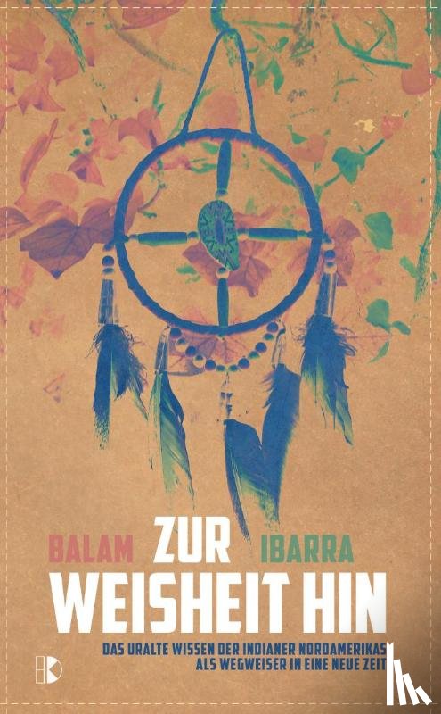 Ibarra, Balam - Zur Weisheit hin
