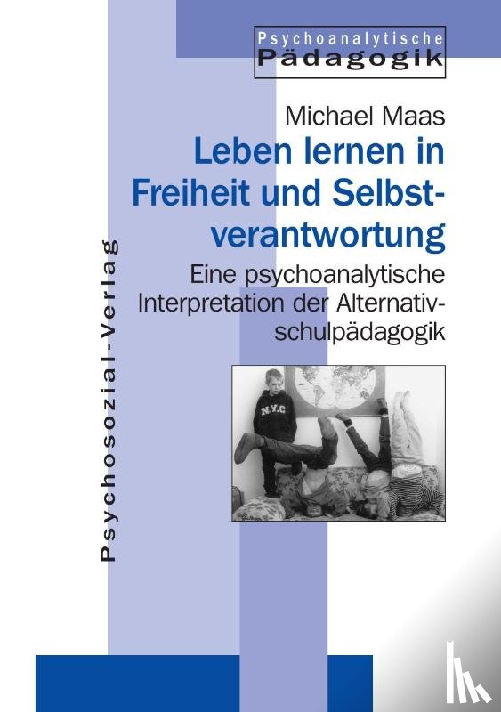 Maas, Michael (Rice University Texas USA) - Leben lernen in Freiheit und Selbstverantwortung