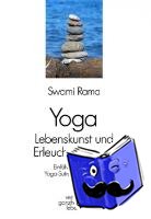 Rama, Swami - Yoga - Lebenskunst und Erleuchtungsweg
