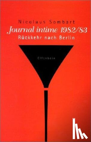 Sombart, Nicolaus - Journal Intime 1982/83