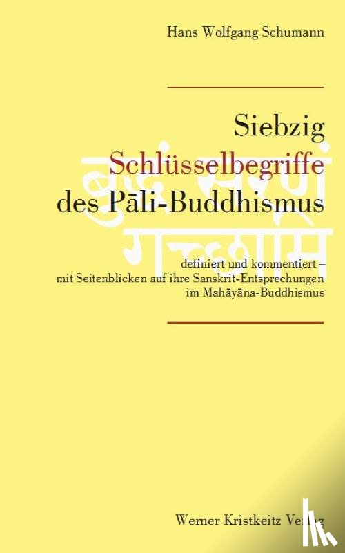 Schumann, Hans W - Siebzig Schlüsselbegriffe des Pali-Buddhismus