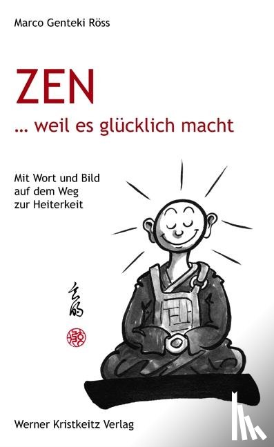 Röss, Marco Genteki - Zen ... weil es glücklich macht