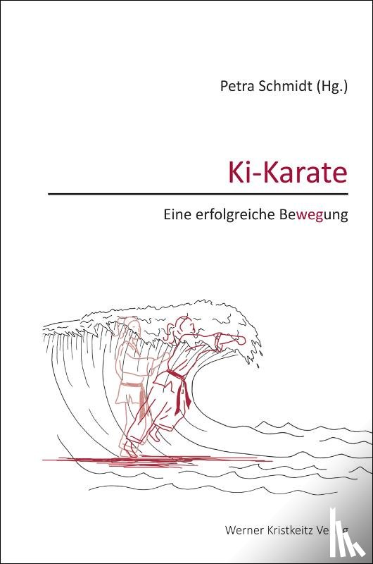 Schmidt, Petra - Ki-Karate - Eine erfolgreiche Bewegung