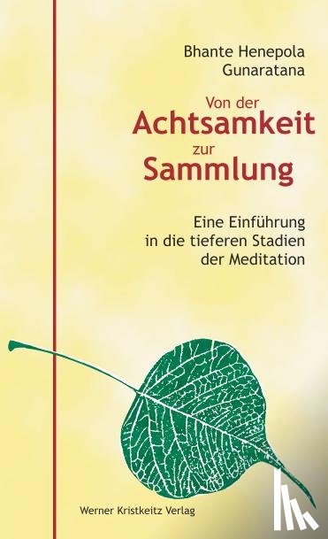 Gunaratana, Mahathera H. - Von der Achtsamkeit zur Sammlung