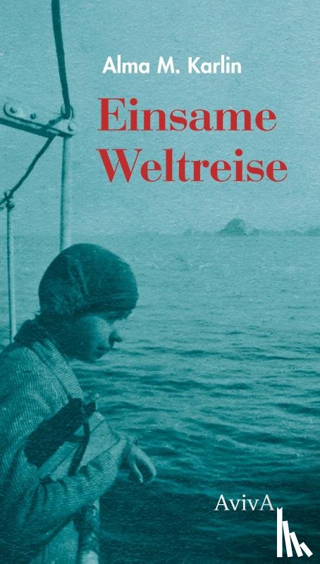 Karlin, Alma M. - Einsame Weltreise