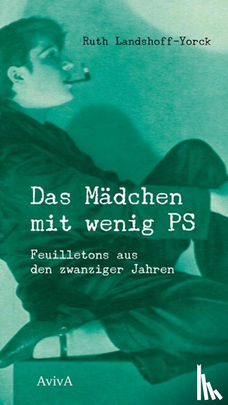 Landshoff-Yorck, Ruth - Das Mädchen mit wenig PS.