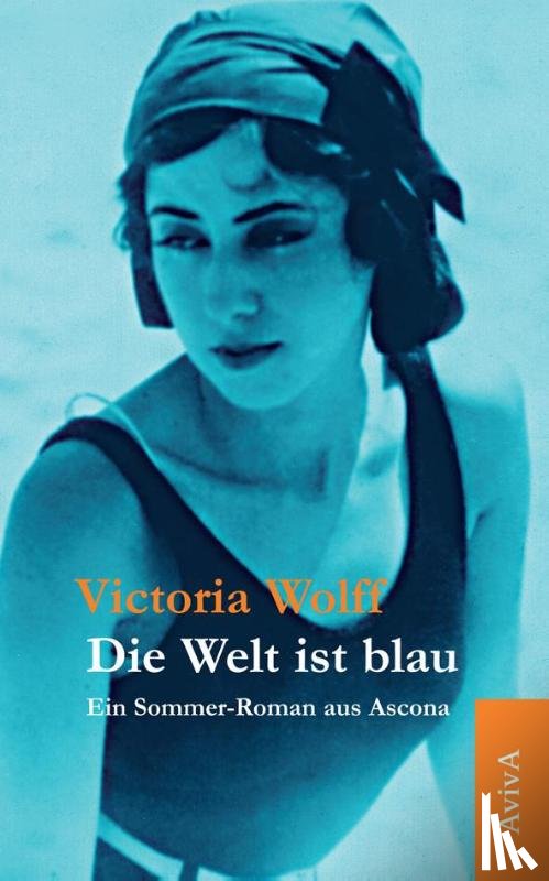 Wolff, Victoria - Die Welt ist blau
