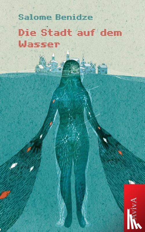 Benidze, Salome - Die Stadt auf dem Wasser