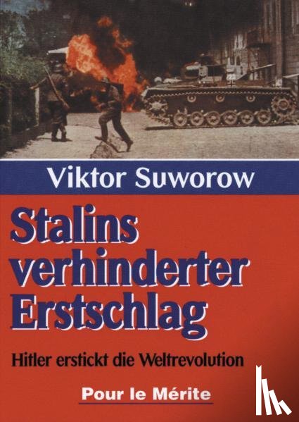 Suworow, Viktor - Stalins verhinderter Erstschlag