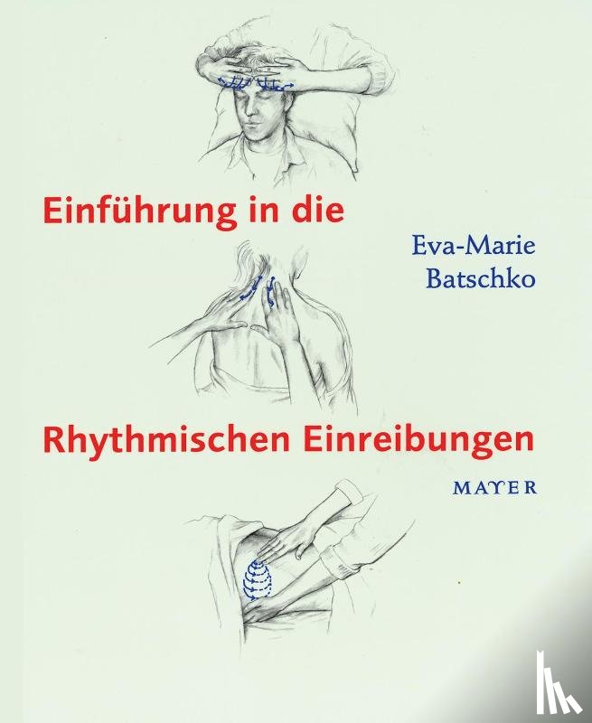 Batschko, Eva-Marie - Einführung in die Rhythmischen Einreibungen