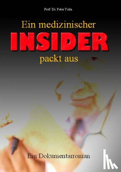 Joda, P. - Ein medizinischer Insider packt aus