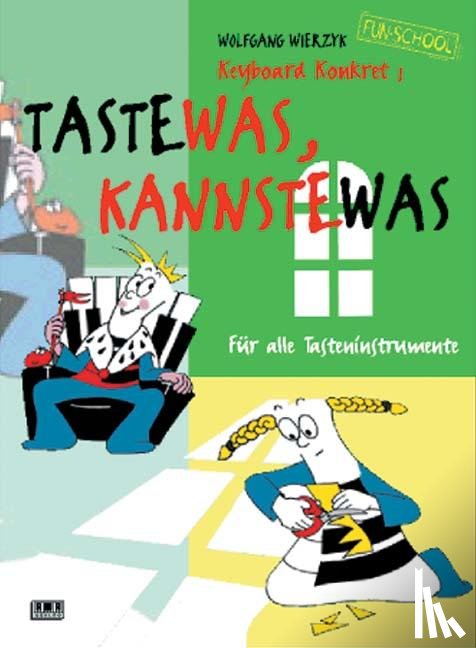 Wierzyk, Wolfgang - Taste was, kannste was