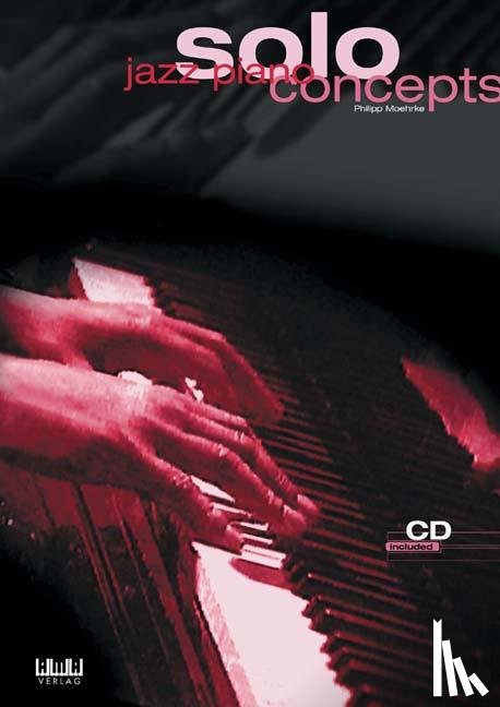 Moehrke, Philipp - Jazz Piano Solo Concepts