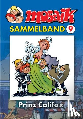  - MOSAIK Sammelband 09. Prinz Califax