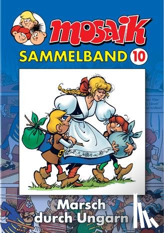  - MOSAIK Sammelband 10. Marsch durch Ungarn