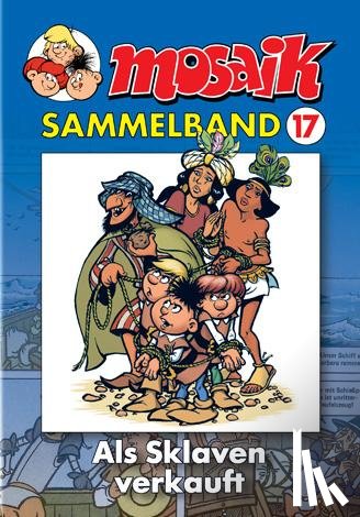  - MOSAIK Sammelband 17. Als Sklaven verkauft