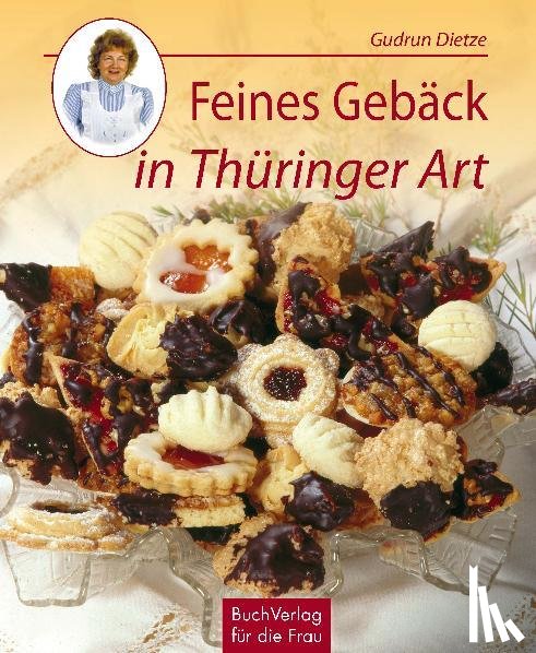 Dietze, Gudrun - Feines Gebäck in Thüringer Art