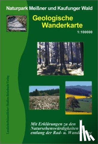  - Naturpark Meißner und Kaufunger Wald 1 : 100 000. Geologische Wanderkarte
