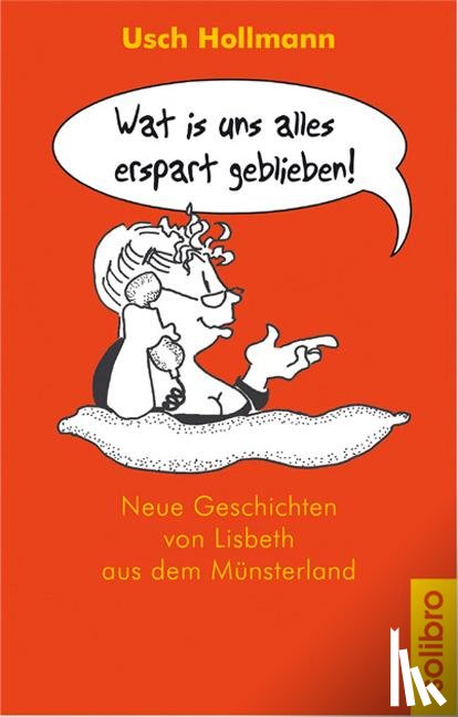 Hollmann, Usch - Wat is uns alles erspart geblieben!