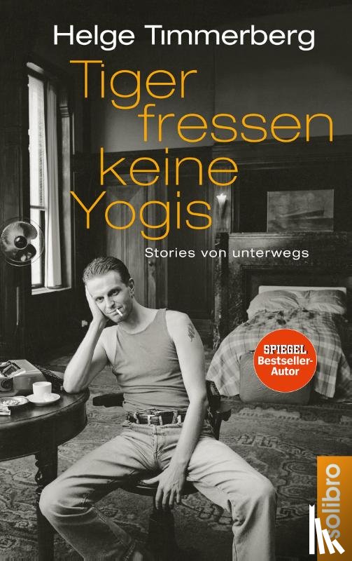 Timmerberg, Helge - Tiger fressen keine Yogis
